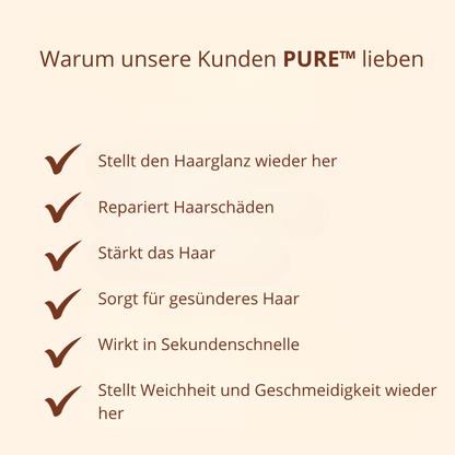 PURE™ - 5-Sekunden-Rettung für trockenes, geschädigtes Haar